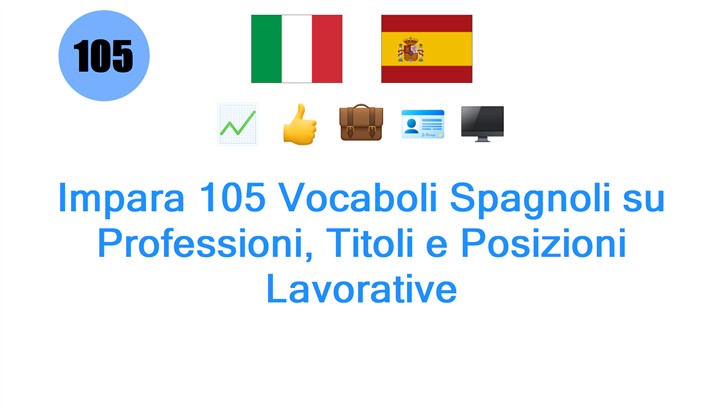 Impara 105 Vocaboli Spagnoli su Professioni, Titoli e Posizioni Lavorative